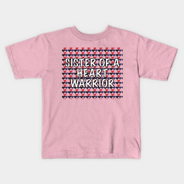 Sister of a Heart Warrior Kids T-Shirt by Raquel’s Room